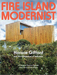 Fire Island Modernist: Horace Gifford and the Architecture of Seduction book